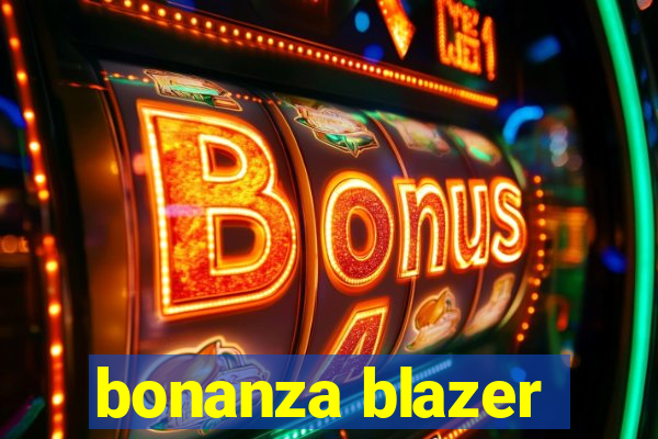 bonanza blazer